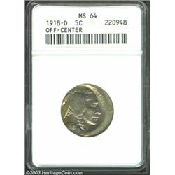 1918-D 5C Nickel--Off Center--MS64 ANACS. The impression is about 10% off center at 9 o'clock with e