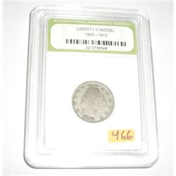 1899 EARLY LIBERTY "V" NICKEL CERTIFIED BY INB *INTERNATIONAL NUMISMATIC BUREAU* SERIAL # 2213738548