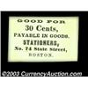 Image 1 : Boston, MA- Stationers (74 State Street) 30óA small cardboard chit from an obviously very rare issue