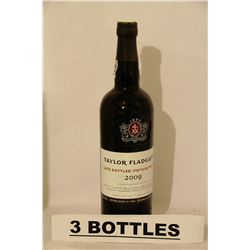3 BOTTLES OF TAYLOR FLADGATE 2009 PORT WINE