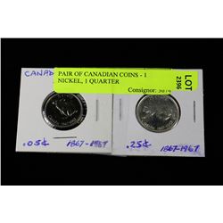 PAIR OF CANADIAN COINS - 1 NICKEL, 1 QUARTER