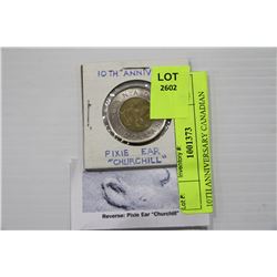10TH ANNIVERSARY CANADIAN TOONIE
