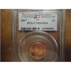2007 LINCOLN CENT PCGS MS69RD SATIN FINISH