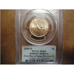 2008-D JACKSON DOLLAR PCGS MS65 POS. B 1ST DAY ISSUE