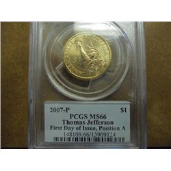 2007-P JEFFERSON DOLLAR PCGS MS66 POS. A 1ST DAY ISSUE