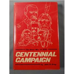 Gray, John S. Centennial Campaign– The Sioux War of 1876 Published by The Old Army Press, Fort Colli