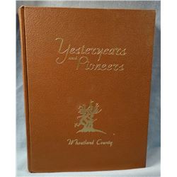 Yesteryears and Pioneers, Wheatland County.  Harlowton Woman’s Club,  Harlowton, Montana, 1972. The 