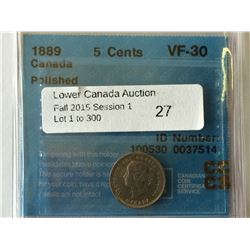 5 cents 1889, CCCS VF-30; Polished.