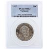 Image 1 : 1927 PCGS Graded MS63 Vermont Commemorative Half Dollar Silver Coin