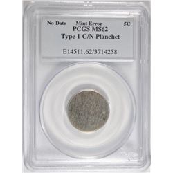 NO DATE MINT ERROR PCGS MS-62 TYPE 1 C/N PLANCHET- SCARCE! RARE MINT ERROR COIN