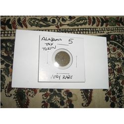 EXTREMELY RARE TAX TOKEN *ALABAMA 5 WITH STAR* TOKEN CAME OUT OF SAFE!!