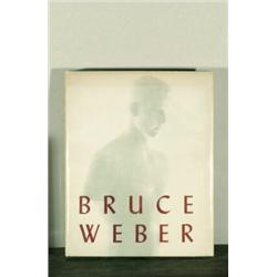 WEBER, BRUCE & CHEIM, JOHN [EDITOR]. BRUCE WEBER. 4to, very good green cloth in very good dust ja...