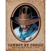 Image 1 : Cowboy By Choice METAL SIGN
