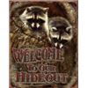 Image 1 : WELCOME - OUR HIDEOUT METAL SIGN