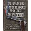Image 1 : COURAGE TO BE FREE METAL SIGN