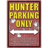 Image 1 : Hunter Parking Only METAL SIGN