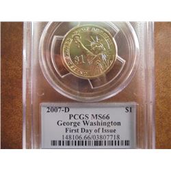 2007-D WASHINGTON DOLLAR PCGS MS66 1ST DAY ISSUE