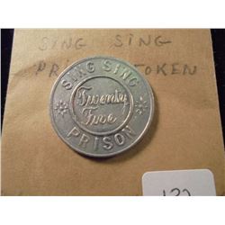SING SING PRISON (TWENTY FIVE) ALUMINUM TOKEN (DO GOOD MAKE GOOD)