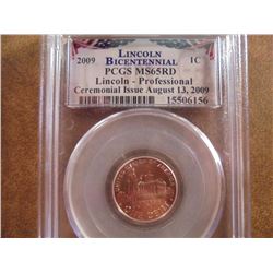 2009 LINCOLN PROFESSIONAL CENT PCGS MS65RD CEREMONIAL ISSUE AUGUST 13TH, 2009