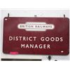 Image 1 : "British Railways" district goods manager sign