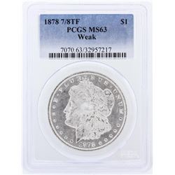 1878 7/8TF PCGS MS63 Weak Morgan Silver Dollar