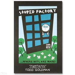 Stupid Factory, Where Boys Are Made! by Todd Goldman