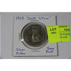 1958 DEATH TOTEM GEM MINT SILVER DOLLAR