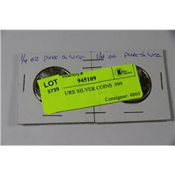 1/4 OZ. PURE SILVER COINS .999