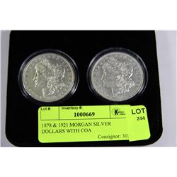 1878 & 1921 MORGAN SILVER DOLLARS WITH COA