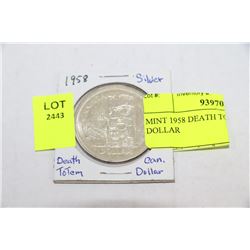 MINT 1958 DEATH TOTEM SILVER DOLLAR
