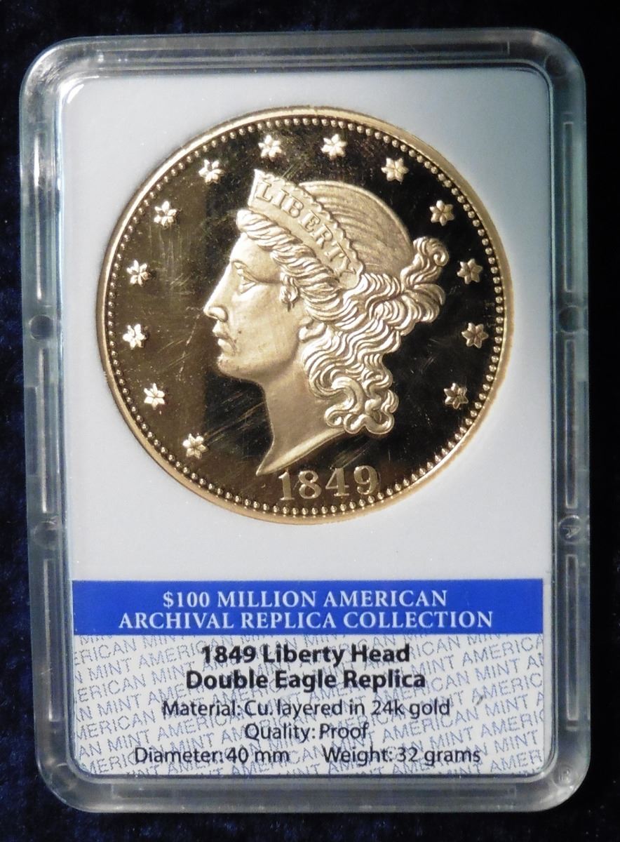 1849 Liberty Head Double Eagle Replica In Holder 100 Million American Archival Replica Collection