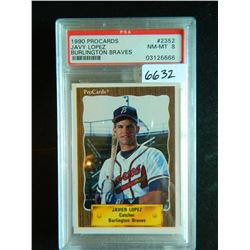 1990 ProCards #2352, Javy Lopez, Burlington Braves, PSA Graded NM-MT 8