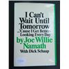 Image 1 : 1969 I Can't Wait Until Tomorrow by Jow Willie Namath, hardback book with jacket