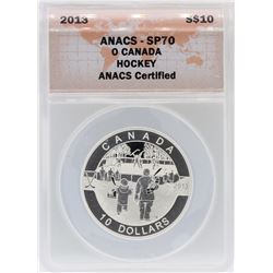 2013 ANACS SP70 $10 O Canada Hockey Silver Coin