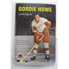 Image 3 : GORDIE HOWE AUTOGRAPHED BOOK - HARDBACK GORDIE HOWE by STAN FISCHLER