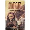 Image 1 : Leaving El Dorado by Joann Mazzio, Hardback Book