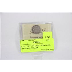 ICCS CERT 1858 DIME - FIRST DIME ISSUED IN CANADA
