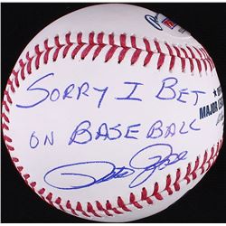 Pete Rose Signed OML Baseball Inscribed  Sorry I Bet On Baseball  (PSA COA)