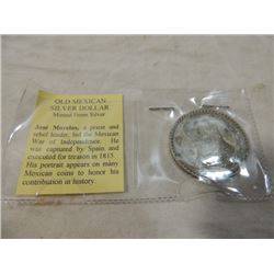 OLD MEXICAN SILVER DOLLAR MINTED IN SILVER