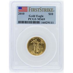 2010 PCGS MS69 First Strike $10 American Eagle Gold Bullion Coin