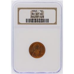 1945 NGC Graded MS67 RD Red Lincoln Wheat Cent Penny Coin