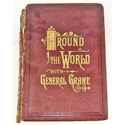 1879 "AROUND THE WORLD W/ GENERAL GRANT" BOOK
