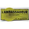 Image 1 : Advertising tin - L'AMBASSADEUR DU SOLEIL