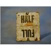 Image 1 : An enamelled double sided sign "Half Full and Off" 10" £5-10...