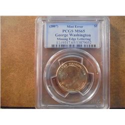 ERROR 2007 WASHINGTON DOLLAR MISSING EDGE LETTERS PCGS MS65