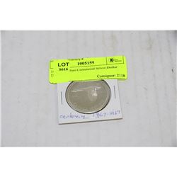 1967 CANADIAN CENTENNIAL SILVER DOLLAR 1867-1967