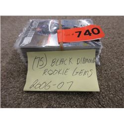 75 x 2006-07 Black Diamond rookie cards