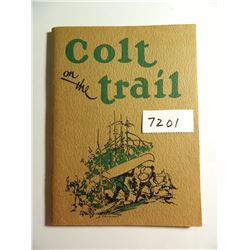 1934 paperback " Colt on the Trail" 59 pages, really nice!