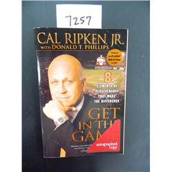 Autographed by Cal Ripken Jr. "Get in the Game" by Cal and Donald T. Phillips, paperback, 2007
