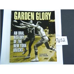 "Garden Glory" An Oral History of The New York Knicks by Dennis D'Agostino, Paperback Book, 2003
